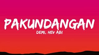 DEMI Hev Abi  Pakundangan Lyrics [upl. by Allmon]