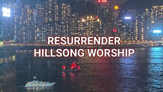 RESURRENDER LYRIC  HILLSONG WORSHIP [upl. by Jill]