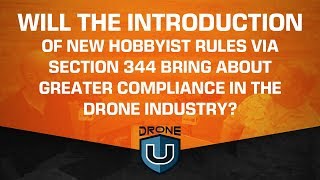 Will the Repealing of Section 336 Benefit the Drone Industry [upl. by Florio289]