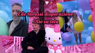 Edoardo tavassi DISPERAZIONE OLIO SU TELA😂 COSA NON SI FA PER AMORE🤣🥰 [upl. by Bloem]