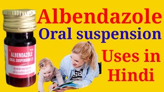 Albendazole Oral suspension IP Uses in Hindi [upl. by Auqemahs195]