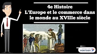 4e Histoire  Bourgeoisies marchandes négoces internationaux et traite négrière au XVIIIe siècle [upl. by Honora686]