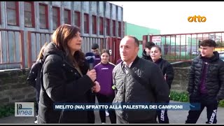 La linea Melito di Napoli sfratto alla palestra dei campioni [upl. by Cilla]