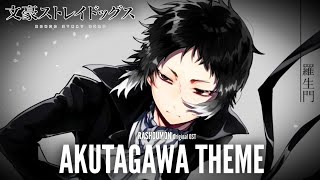 AKUTAGAWA THEME  Rashoumon  Bungo Stray Dogs Original OST [upl. by Noami]