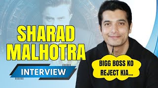 Sharad Malhotra Interview Actor ने BB के Offer Career की बड़ी Mistake के साथ कई चीजों पर की बात [upl. by Lobell448]