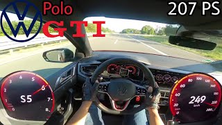 2022 VW Polo GTI Facelift 20 l TSI 207 PS  POV Testdrive AUTOBAHN Beschleunigung amp Speed [upl. by Gall932]