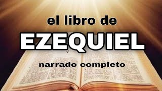 el libro de EZEQUIEL AUDIOLIBRO narrado completo [upl. by Tinor345]