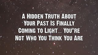 A Hidden Truth About Your Past Is Finally Coming to Light…  Angels messages [upl. by Oiromed]