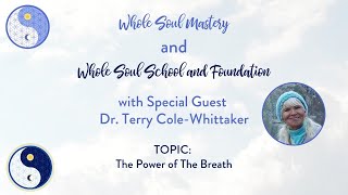 70 LWLW Dr Terry Cole Whittaker  The Power of The Breath amp A Special Quantum Breath Meditation [upl. by Redleh158]