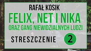 Felix Net i Nika oraz Gang Niewidzialnych Ludzi  streszczenie  część 2 [upl. by Jefferson310]