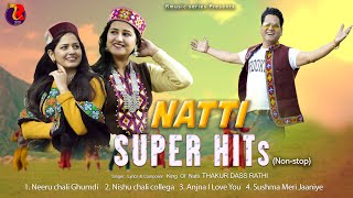 Latest Pahari Songs NATTI SUPER HITs Nonstop King Of Natti Thakur Dass Rathi  Vimal Negi [upl. by Nielson114]