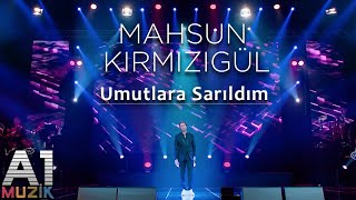 Mahsun Kırmızıgül  Umutlara Sarıldım [upl. by Arikihs]