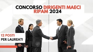 Concorso Dirigenti Maeci RIPAM 2024 12 posti per laureati [upl. by Kohler]