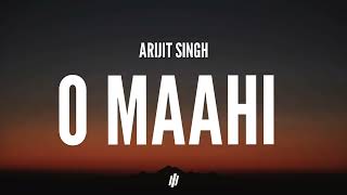 Arijit Singh  O Maahi Lyrics  Shah Rukh Khan  Dunki [upl. by Lseil]