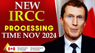 New IRCC Processing Times Nov 2024  Canada PR Express Entry TR Visitor Visa amp More [upl. by Anagrom220]