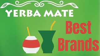 Yerba Mate Top Brands The Best Yerba Mate Brands from South America [upl. by Holms]