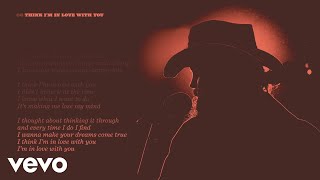 Chris Stapleton  Think Im In Love With You Official Lyric Video [upl. by Ijic]