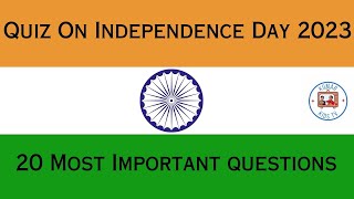 Independence Day Quiz 2023  Top 20 Questions and Answers [upl. by Anas]