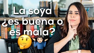 La soya ¿es buena o mala [upl. by Nabal]