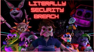 FNAFSFM Literally Security Breach Reaction [upl. by Toth]