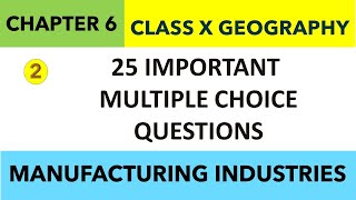 284  MCQs CHAPTER 6 Class10 GEOGRAPHY  MANUFACTURING INDUSTRIES  Sst Class 10 CHAPTER 6 PART 2 [upl. by Aicirtal]