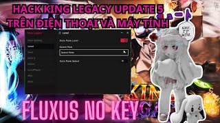 Cách Hack King Legacy Update 5 Trên Điện Thoại VÀ PC Auto Farm Level Auto Farm KARAKEN Auto Raid [upl. by Ardnekahs34]