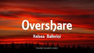 Kelsea Ballerini  Overshare Lyrics  Kelsea 2020 [upl. by Mccafferty184]