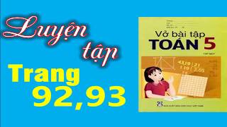 Vở Bài Tập Toán 5 Trang 92 93 – Luyện tập [upl. by Elbert877]