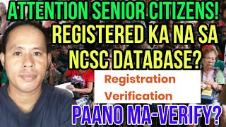 PAANO MAGVERIFY NG REGISTRATION SA NCSC DATABASE PARA SA MGA SENIOR CITIZENS [upl. by Esilram]