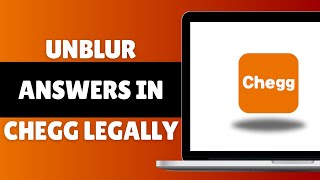 How To Unblur Answers In Chegg Legally 2024 [upl. by Nawk]