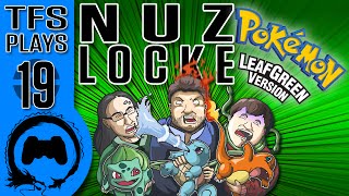 Leaf Green NUZLOCKE  19  TFS Plays TeamFourStar [upl. by Ainak]