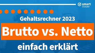 Gehaltsrechner Brutto vs Netto einfach erklärt 2023  BruttoNettoRechner 2023 Steuerklasse 16 [upl. by Irehc416]