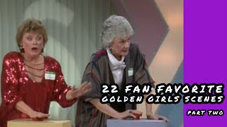 22 Fan Favorite Golden Girls Scenes Part 2 [upl. by Hakan]