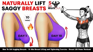 How To Lift Sagging Breasts  10 Min Breast Lifting ampTightening Exercise  Breast Lift Home Workout [upl. by Ydderf]