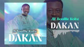 MBouillé Koité  DAKAN [upl. by Arahk]