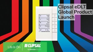 Clipsal eDLT Global Product Launch [upl. by Lisan]