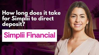 How long does it take for Simplii to direct deposit [upl. by Gschu]