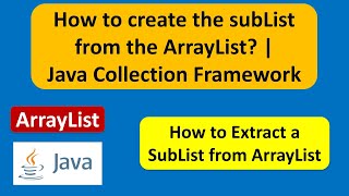 How to create the subList from the ArrayList  Java Collection Framework [upl. by Guidotti]