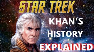 Star Trek  Khans History [upl. by Aivatahs]