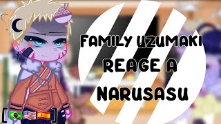 — Uzumaki Family react NaruSasu [upl. by Raff906]