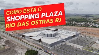 Onde é o Shopping Plaza em Rio das Ostras RJ [upl. by Atima]