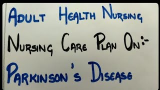 Nursing care plan on Parkinsons disease BScN and GNM medical surgical nursingnursing NCP [upl. by Ekud]