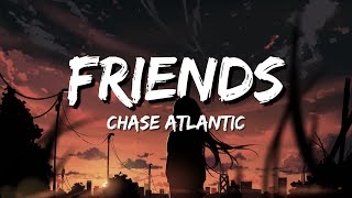 Chase Atlantic  Friends lyrics [upl. by Cinderella]