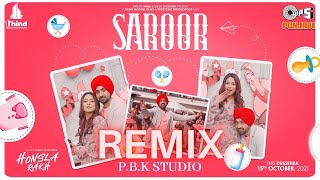 Saroor Remix  Diljit Dosanjh  Honsla Rakh  Happy Raikoti  Avvy Sra  Ft PBK Studio [upl. by Egidius620]