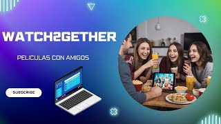 Watch2Gether  Ver películas con amigos a distancia  PC  Android  3 Opción [upl. by Aliban]