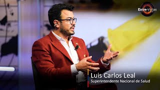 EntreVistas con Alma de País hoy Luis Carlos Leal Superintendente Nacional de Salud [upl. by Nonnarb]