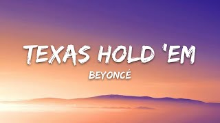 Beyoncé  TEXAS HOLD EM Lyrics [upl. by Hussey132]