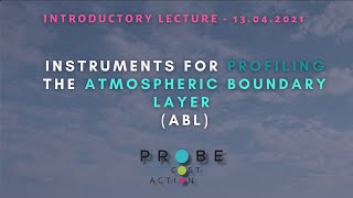 PROBE introductory lecture Instruments for profiling the atmospheric boundary layer [upl. by Vinita]