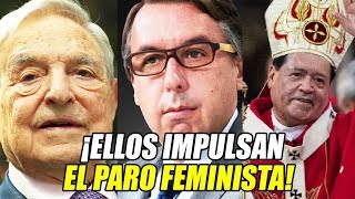 TV Iglesia y Soros detrás de paro feminista que no tiene nada que ver con feminismo [upl. by Enelloc]