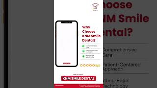 Choose KNM Smile Dental for personalized comprehensive care delivered with the latest technology [upl. by Uriel217]